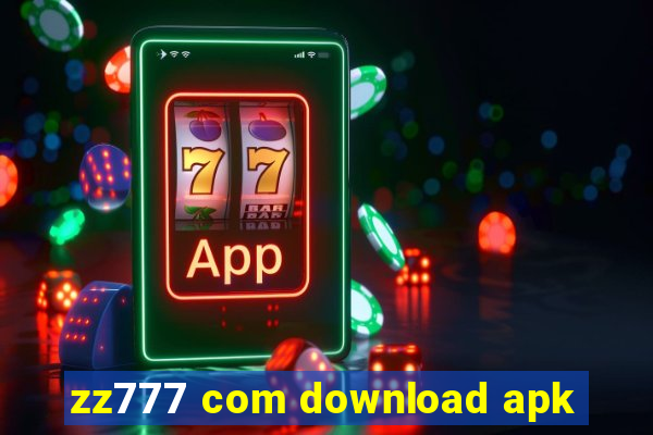 zz777 com download apk